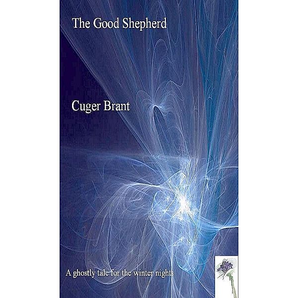 Good Shepherd / Cuger Brant, Cuger Brant