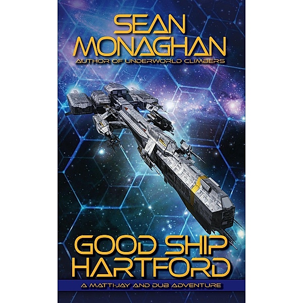 Good Ship Hartford (Matti-Jay and Dub Adventure, #1) / Matti-Jay and Dub Adventure, Sean Monaghan