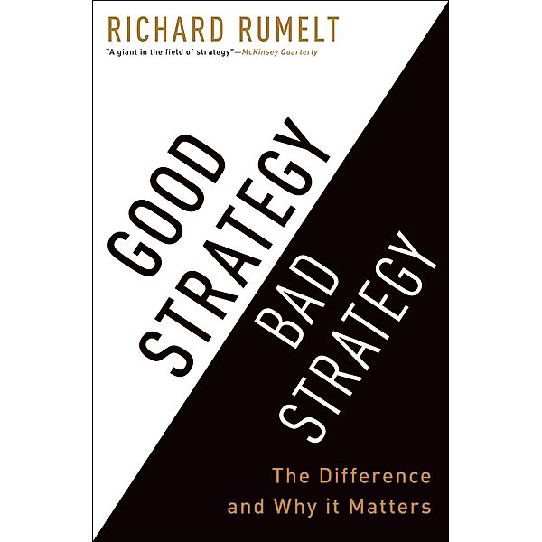 Good Strategy Bad Strategy, Richard Rumelt