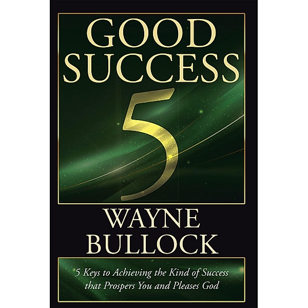 GOOD SUCCESS, Wayne Bullock