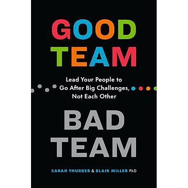 Good Team, Bad Team, Sarah Thurber, Blair Miller