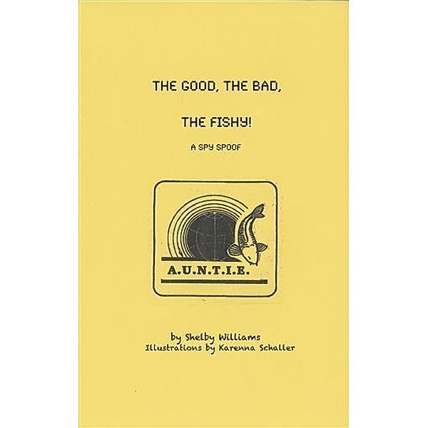 Good, The Bad, The Fishy!, Shelby Williams