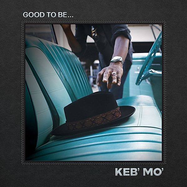 Good To Be..., Keb' Mo'
