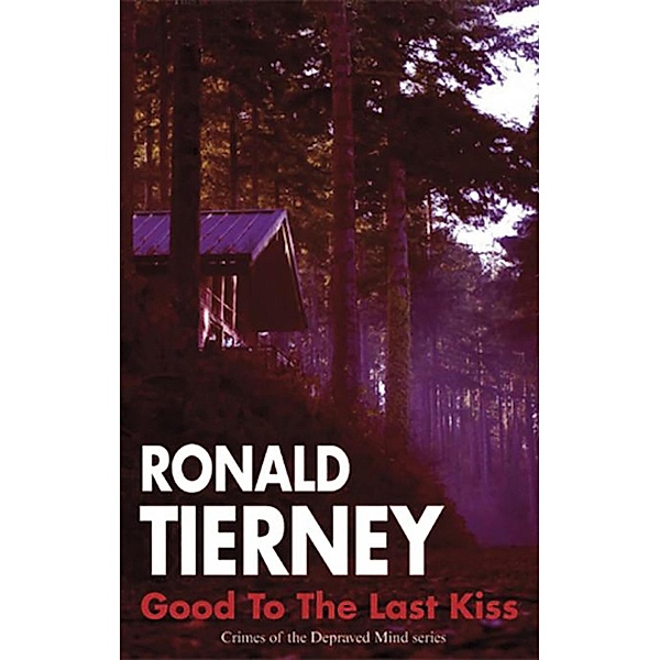 Good To The Last Kiss / Severn House, Ronald Tierney