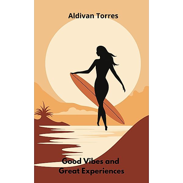 Good Vibes and Great Experiences, Aldivan Torres
