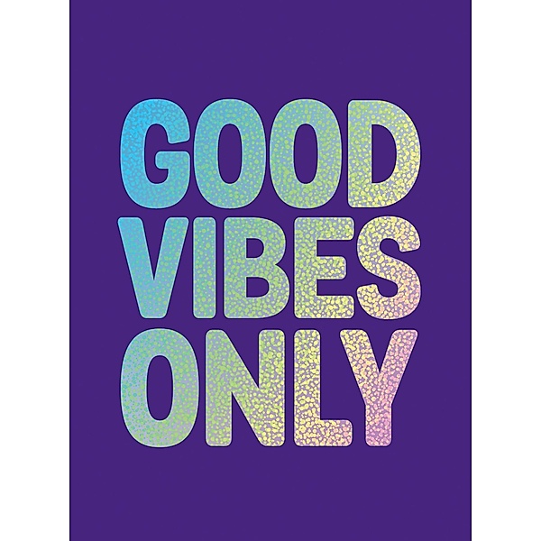 Good Vibes Only, Summersdale Publishers