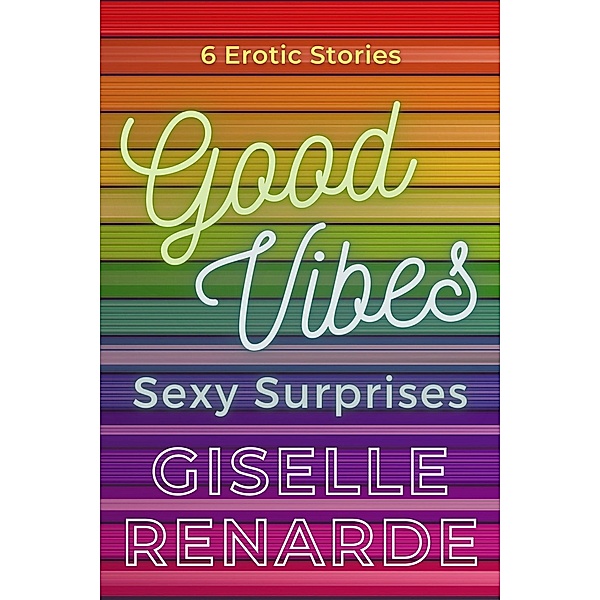 Good Vibes, Sexy Surprises / Sexy Surprises, Giselle Renarde