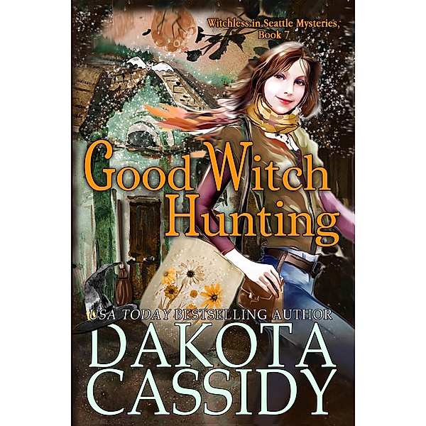 Good Witch Hunting (Witchless in Seattle Mysteries, #7) / Witchless in Seattle Mysteries, Dakota Cassidy