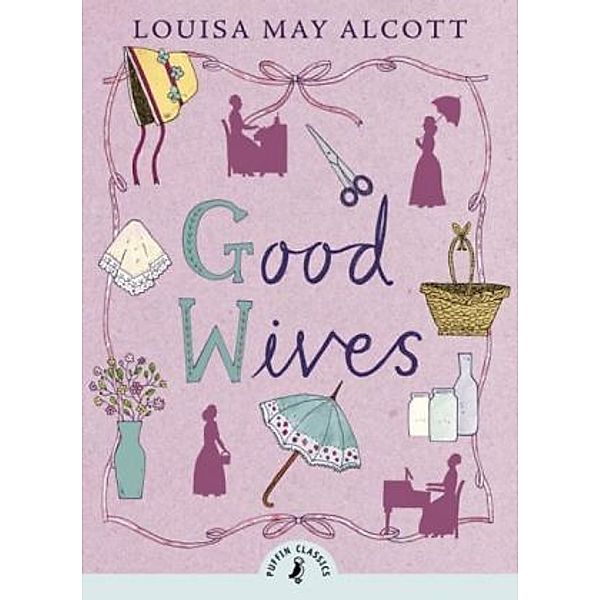 Good Wives, Louisa May Alcott