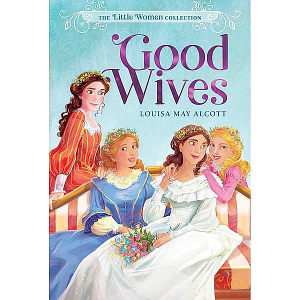 Good Wives / The Little Women Collection Bd.2, Louisa May Alcott