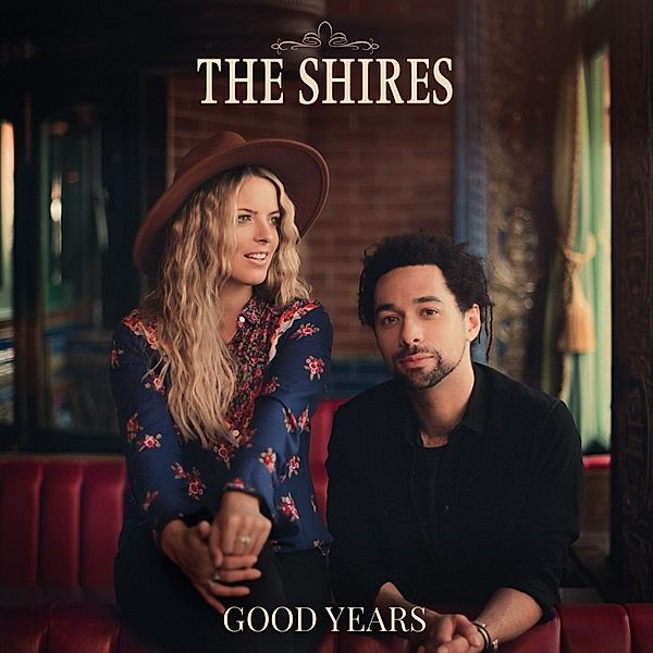 Good Years (Vinyl), The Shires