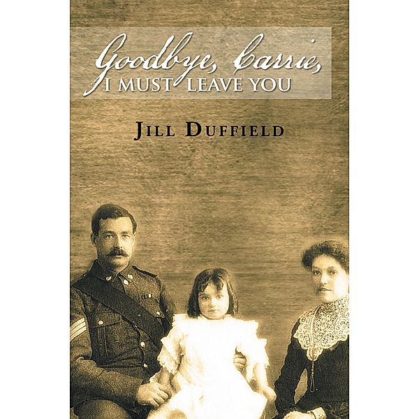 Goodbye, Carrie, I Must Leave You, Jill Duffield