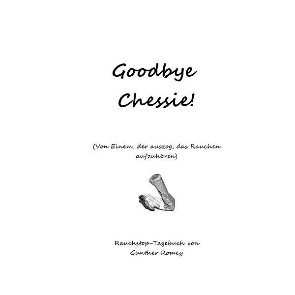 Goodbye Chessie, Günther Romey