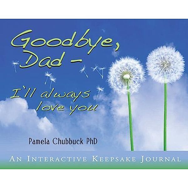 Goodbye, Dad. I'll Always Love You, Pamel Chubbuck