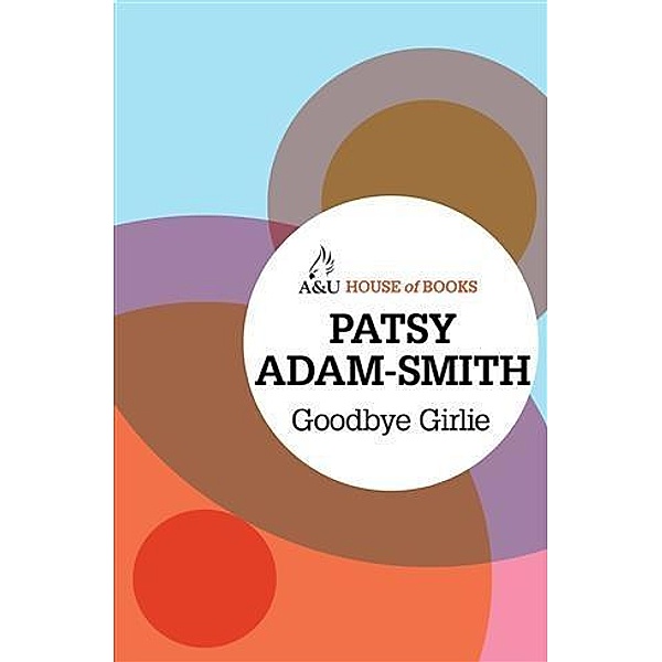 Goodbye Girlie, Patsy Adam-Smith