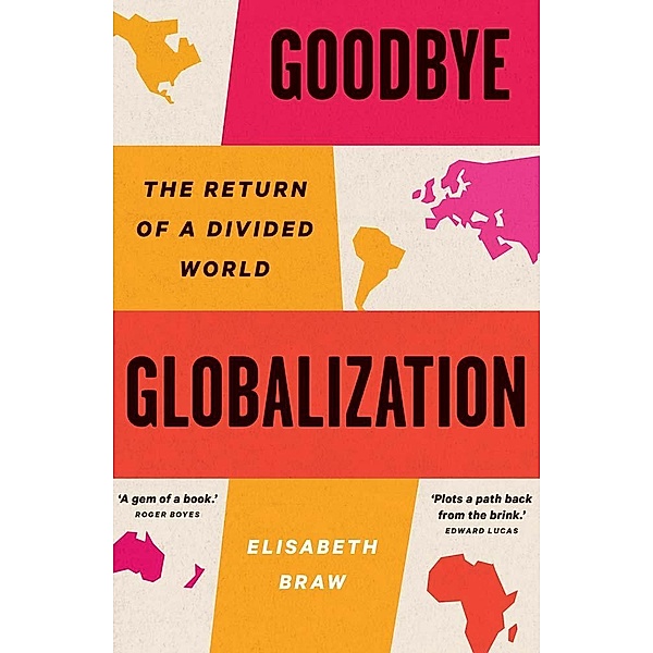 Goodbye Globalization, Elisabeth Braw