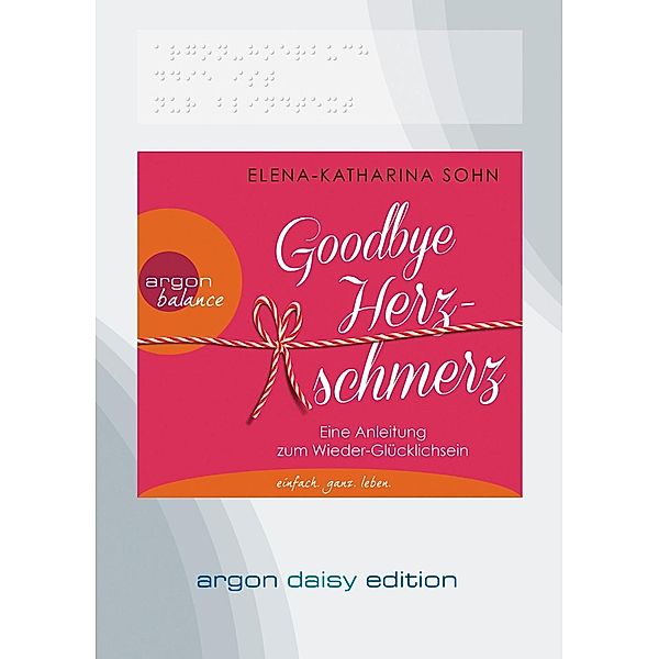 Goodbye Herzschmerz (DAISY Edition) (DAISY-Format), 1 Audio-CD, 1 MP3, Elena-Katharina Sohn