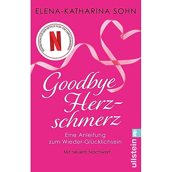 Goodbye Herzschmerz / Ullstein eBooks, Elena-Katharina Sohn