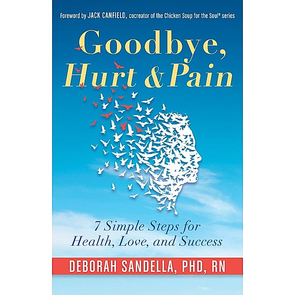 Goodbye, Hurt & Pain, Deborah Sandella