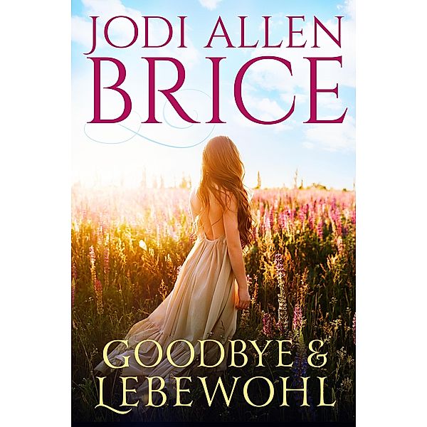 Goodbye & Lebewohl, Jodi Vaughn, Jodi Allen Brice