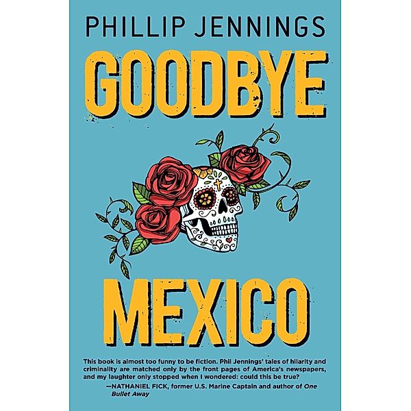 Goodbye Mexico, Phillip Jennings