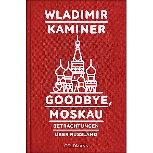 Goodbye, Moskau, Wladimir Kaminer