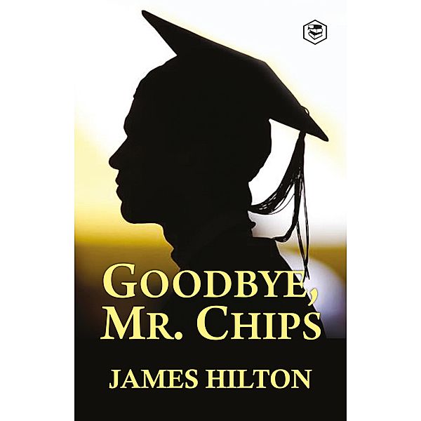 Goodbye, Mr. Chips, James Hilton