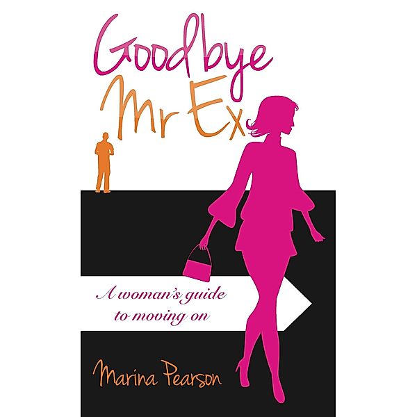Goodbye Mr Ex / Ecademy Press, Marina Pearson