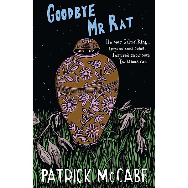 Goodbye Mr Rat, Patrick McCabe