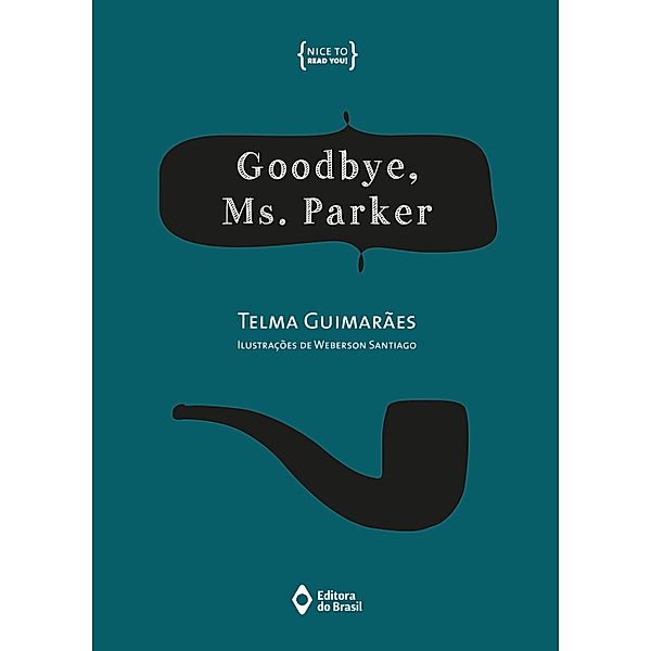 Goodbye, Ms. Parker / Nice to Read You!, Telma Guimarães