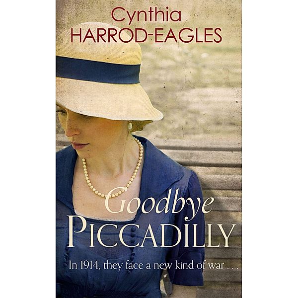 Goodbye Piccadilly, Cynthia Harrod-eagles