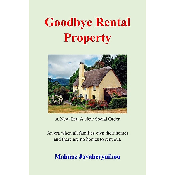 Goodbye Rental Property, Mahnaz Javaherynikou