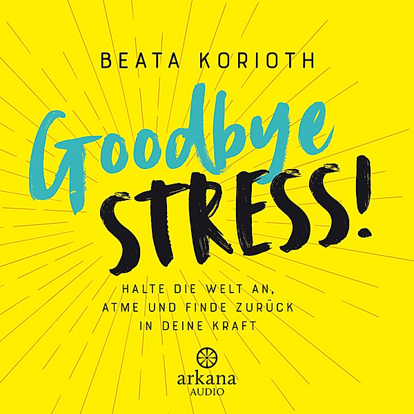 Goodbye Stress!, Beata Korioth