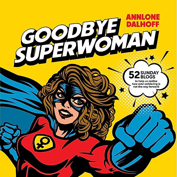 Goodbye Superwoman, Annlone Dalhoff