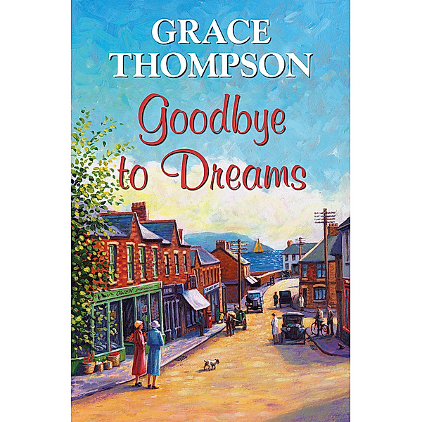Goodbye to Dreams, Grace Thompson