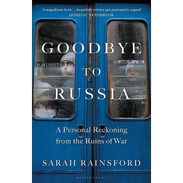 Goodbye to Russia, Sarah Rainsford