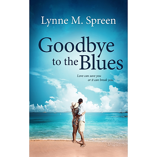Goodbye to the Blues, Lynne Spreen