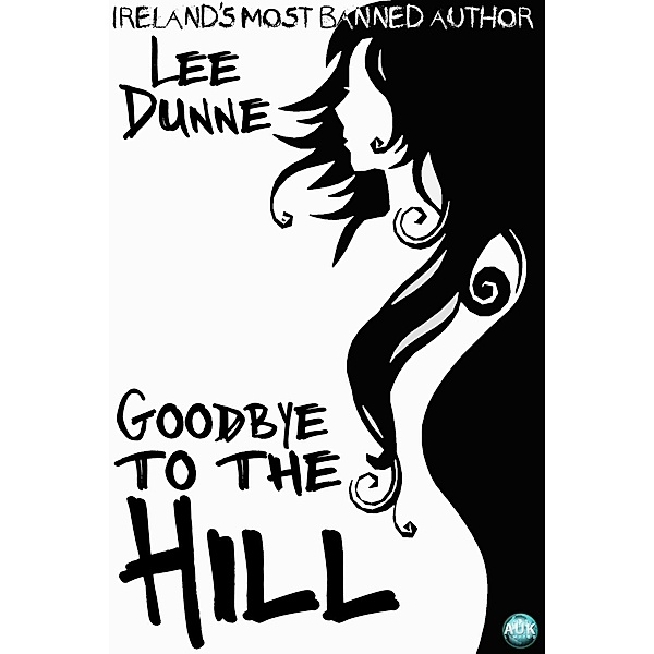 Goodbye to the Hill, Lee Dunne