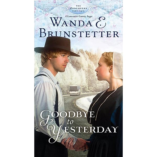 Goodbye to Yesterday, Wanda E. Brunstetter