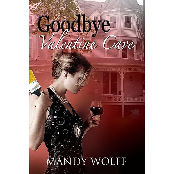 Goodbye Valentine Cave, Mandy Wolf