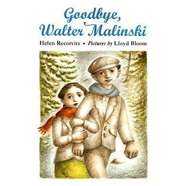 Goodbye, Walter Malinski, Helen Recorvits
