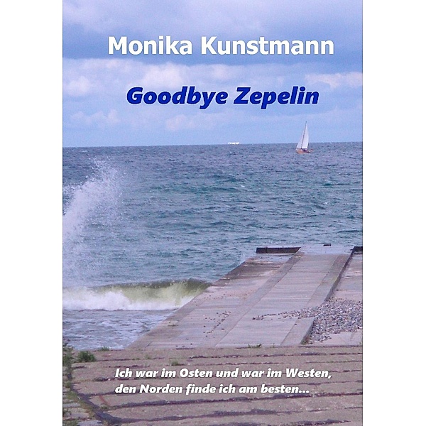 Goodbye Zepelin, Monika Kunstmann
