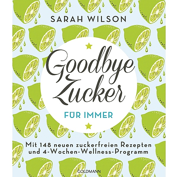 Goodbye Zucker - für immer, Sarah Wilson