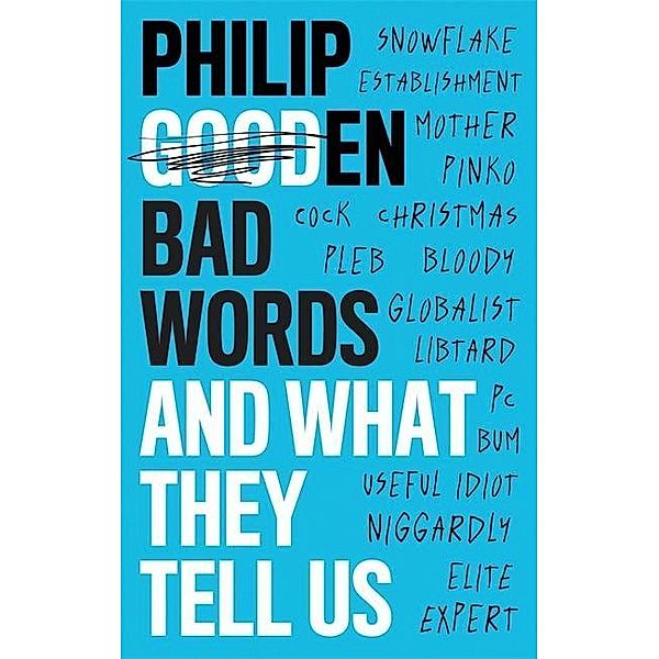 Gooden, P: Bad Words, Philip Gooden