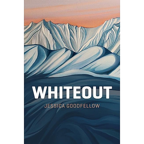 Goodfellow, J: Whiteout, Jessica Goodfellow