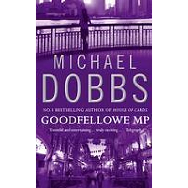 Goodfellowe MP, Michael Dobbs