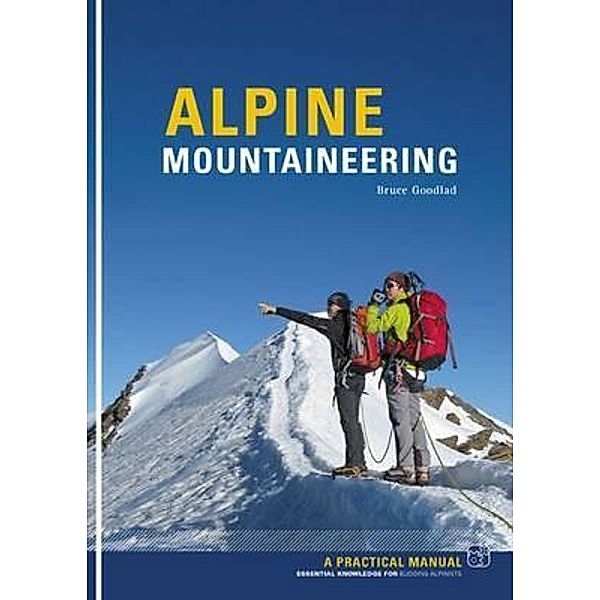 Goodlad, B: Alpine Mountaineering, Bruce Goodlad