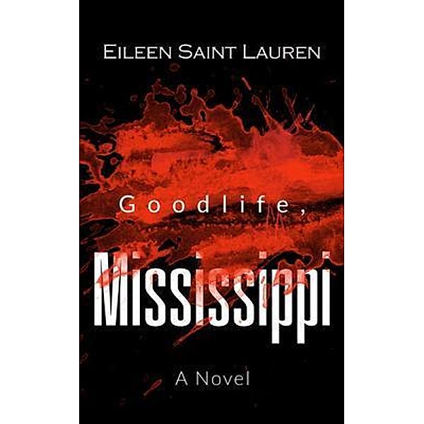 Goodlife, Mississippi, Eileen Saint Lauren