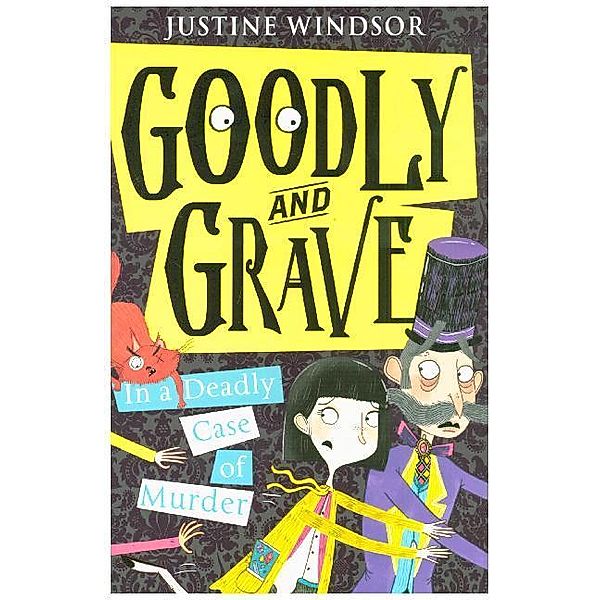 Goodly and Grave in a Deadly Case of Murder, Justine Windsor