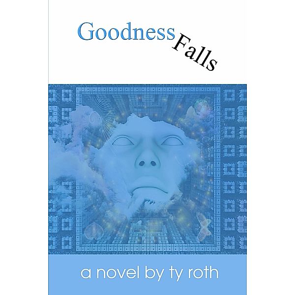 Goodness Falls, Ty Roth